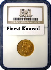 An 1861 $3 gold piece, graded MS 67 and designated the finest known by Numismatic Guaranty Corporation.