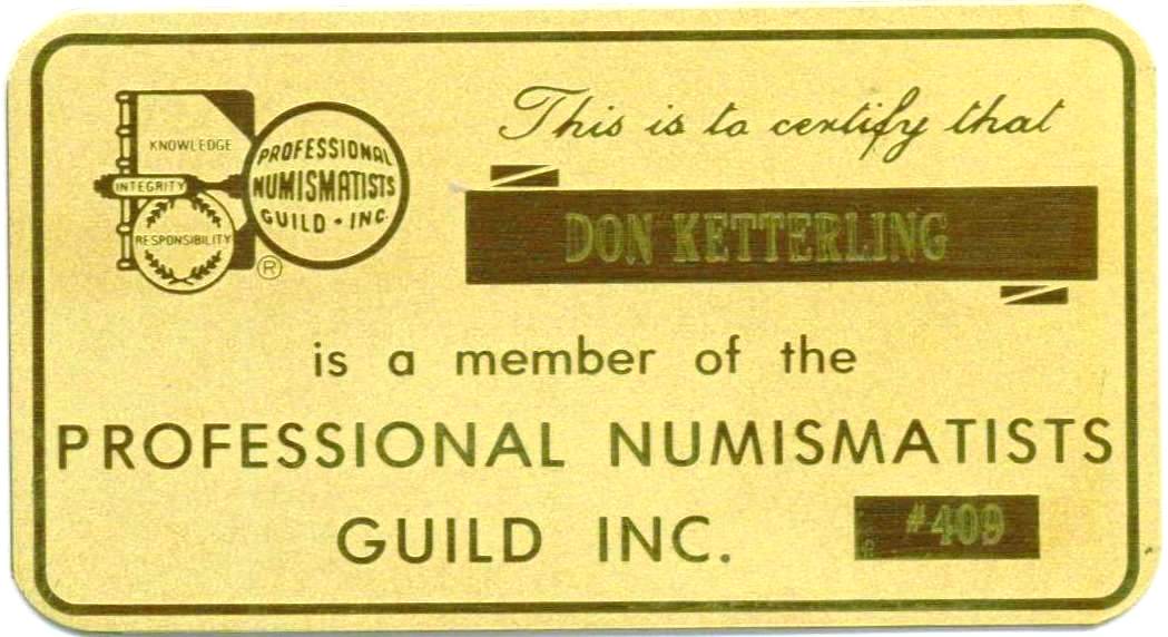 Don Ketterling is a member of the Professional Numismatists Guild (PNG) and currently serves on the board of directors.